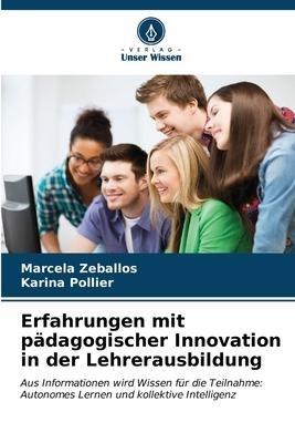 Erfahrungen mit pädagogischer Innovation in der Lehrerausbildung