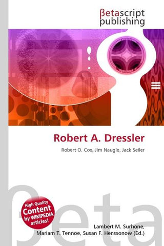 Robert A. Dressler