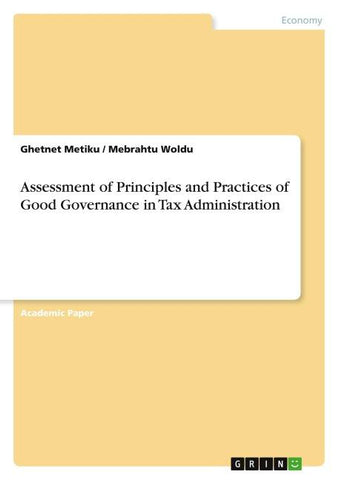 Assessment of Principles and Practices of Good Governance in Tax Administration