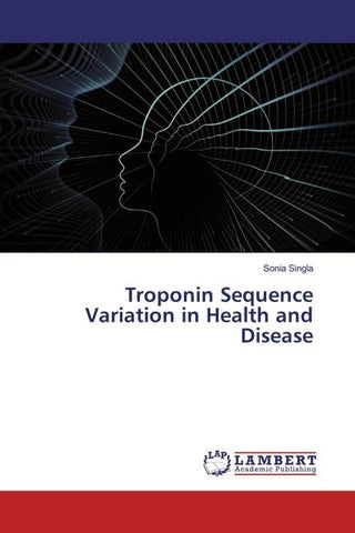 Troponin Sequence Variation in Health and Disease