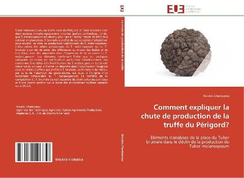 Comment expliquer la chute de production de la truffe du Périgord?