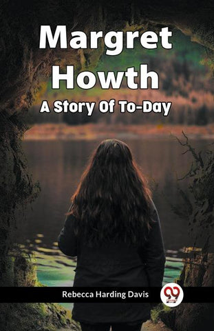 Margret Howth A Story Of To-Day