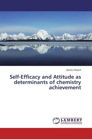 Self-Efficacy and Attitude as determinants of chemistry achievement