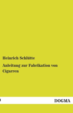 Anleitung zur Fabrikation von Cigarren