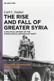 The Rise and Fall of Greater Syria