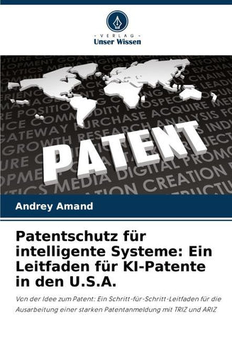 Patentschutz für intelligente Systeme: Ein Leitfaden für KI-Patente in den U.S.A.