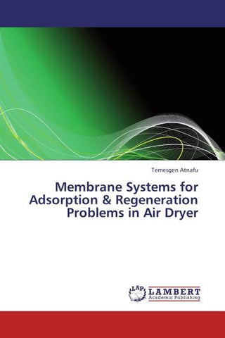 Membrane Systems for Adsorption & Regeneration  Problems in Air Dryer