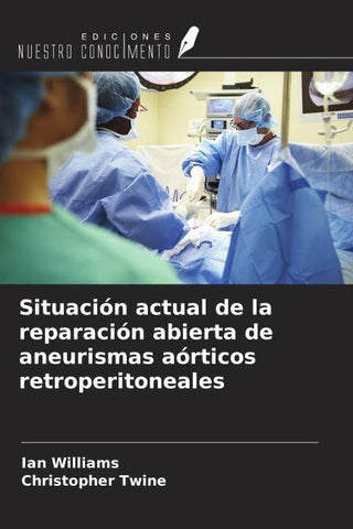 Situación actual de la reparación abierta de aneurismas aórticos retroperitoneales