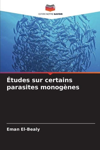 Études sur certains parasites monogènes