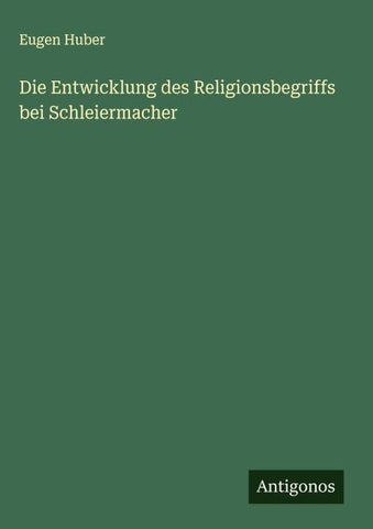 Die Entwicklung des Religionsbegriffs bei Schleiermacher
