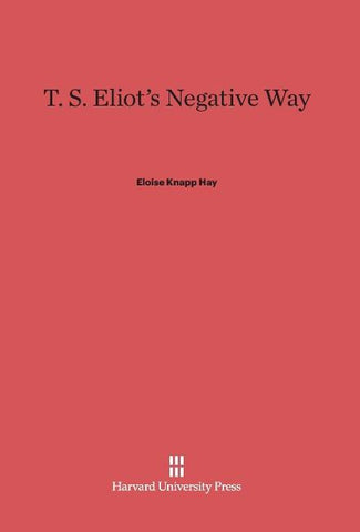 T. S. Eliot's Negative Way