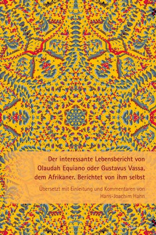 Der interessante Lebensbericht von Olaudah Equiano oder Gustavus Vassa, dem Afrikaner