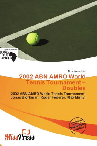 2002 ABN AMRO World Tennis Tournament - Doubles