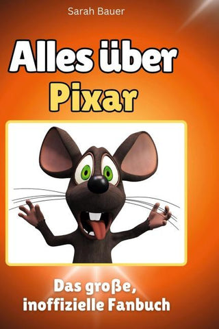 Alles über<br> Pixar