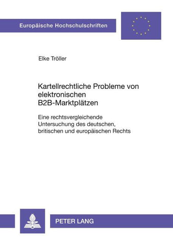 Kartellrechtliche Probleme von elektronischen B2B-Marktplätzen