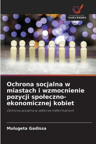 Ochrona socjalna w miastach i wzmocnienie pozycji spo¿eczno-ekonomicznej kobiet