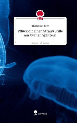 Pflück dir einen Strauß Stille aus bunten Splittern. Life is a Story - story.one
