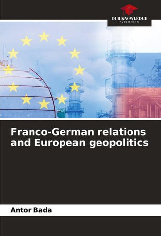 Franco-German relations and European geopolitics