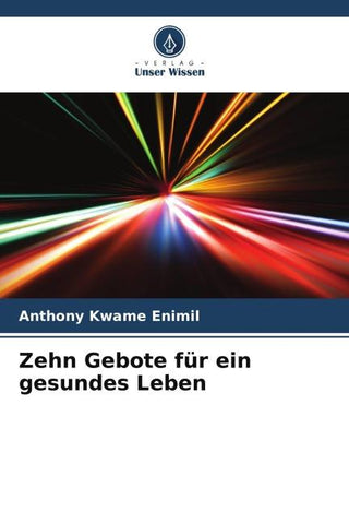 Zehn Gebote für ein gesundes Leben