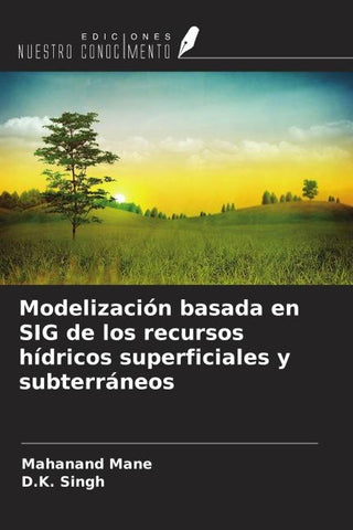 Modelización basada en SIG de los recursos hídricos superficiales y subterráneos