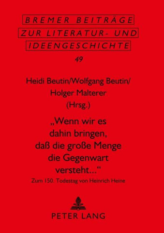 'Wenn wir es dahin bringen, daß die große Menge die Gegenwart versteht...'