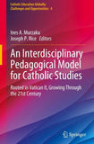 An Interdisciplinary Pedagogical Model for Catholic Studies