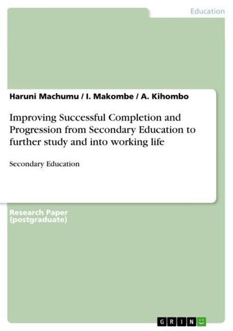 Improving Successful Completion and Progression from Secondary Education to further study and into working life