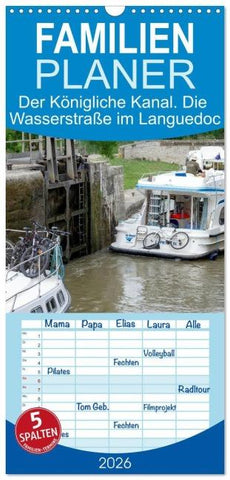 Familienplaner 2026 - Der Königliche Kanal. Die Wasserstraße im Languedoc mit 5 Spalten (Wandkalender, 21 x 45 cm) CALVENDO