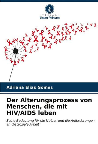 Der Alterungsprozess von Menschen, die mit HIV/AIDS leben