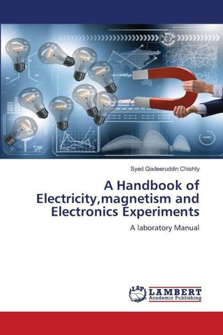 A Handbook of Electricity,magnetism and Electronics Experiments
