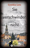 Sie verschwinden nicht