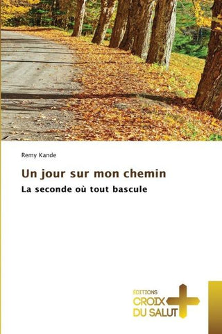 Un jour sur mon chemin