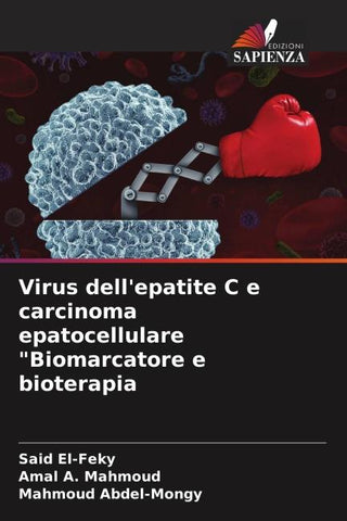 Virus dell'epatite C e carcinoma epatocellulare "Biomarcatore e bioterapia
