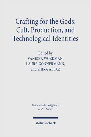 Crafting for the Gods: Cult, Production, and Technological Identities