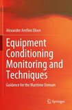 Equipment Conditioning Monitoring and Techniques