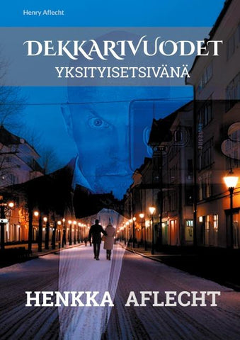 Henkka Aflecht, Dekkarivuodet