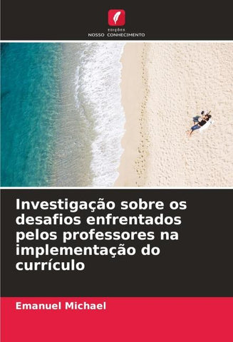 Investigação sobre os desafios enfrentados pelos professores na implementação do currículo