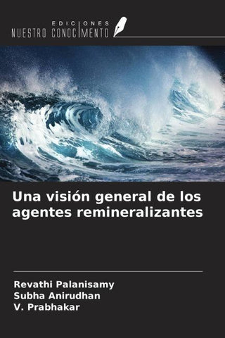 Una visión general de los agentes remineralizantes