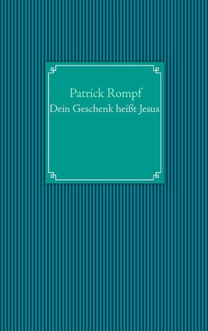Dein Geschenk heißt Jesus