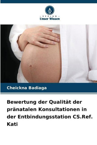Bewertung der Qualität der pränatalen Konsultationen in der Entbindungsstation CS.Ref. Kati