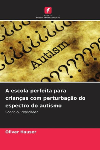 A escola perfeita para crianças com perturbação do espectro do autismo