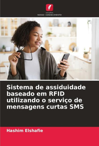 Sistema de assiduidade baseado em RFID utilizando o serviço de mensagens curtas SMS