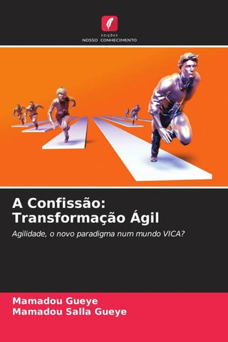 A Confissão: Transformação Ágil