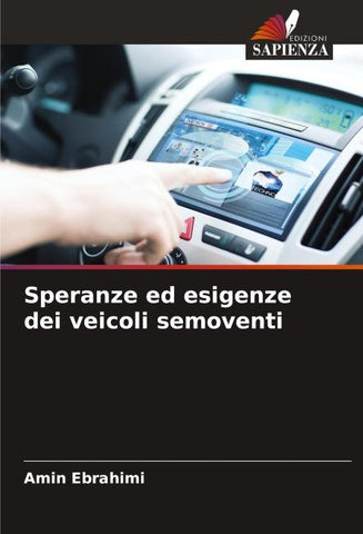 Speranze ed esigenze dei veicoli semoventi