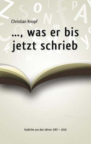 ..., was er bis jetzt schrieb