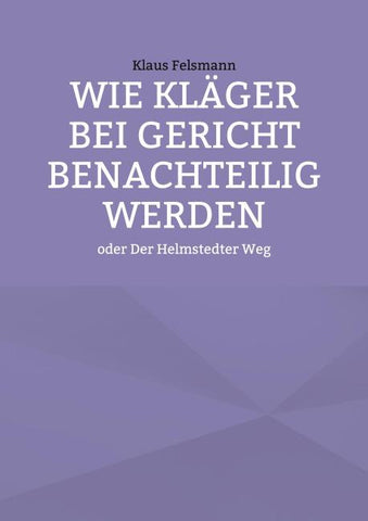 Wie Kläger bei Gericht benachteilig werden