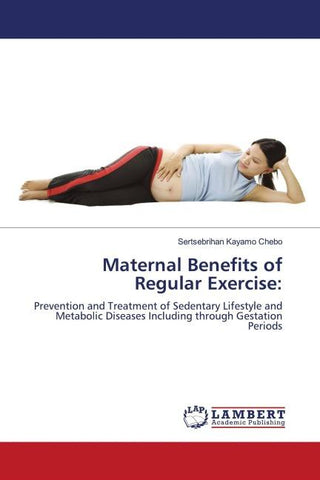 Maternal Benefits of Regular Exercise:
