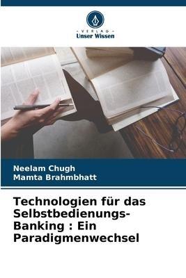 Technologien für das Selbstbedienungs-Banking : Ein Paradigmenwechsel