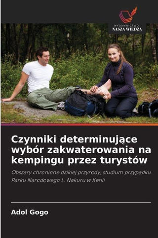 Czynniki determinuj¿ce wybór zakwaterowania na kempingu przez turystów