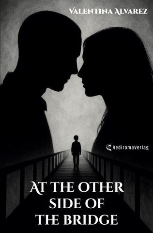 At the other side of the bridge